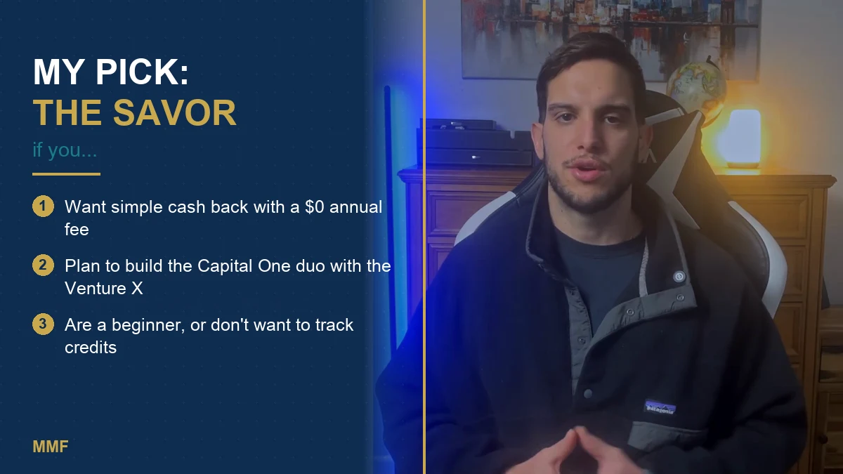 On-screen list of reasons to pick the Capital One Savor: simple cash back with no annual fee, building the Capital One duo with the Venture X, and being a beginner who does not want to track credits